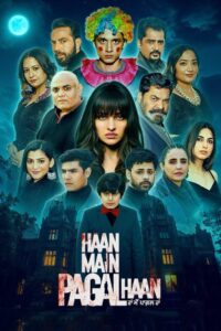 Haan Main Pagal Haan (2025) – WEB-DL H264 AAC 1080p 720p 480p Download & Watch FREE