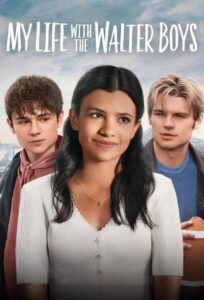 My Life with the Walter Boys (2023-2025) Season 01-02 Dual Audio [Hindi ORG-English] NetFlix – WEB-DL H264 AAC 1080p 720p 480p Download & Watch FREE