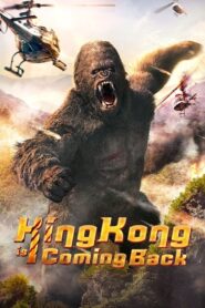 King Kong is Coming Back (2024) Dual Audio [Hindi ORG-English] – WEB-DL H264 AAC 1080p 720p 480p Download & Watch FREE