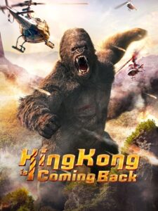 King Kong is Coming Back (2024) Dual Audio [Hindi ORG-English] – WEB-DL H264 AAC 1080p 720p 480p Download & Watch FREE