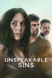 Unspeakable Sins (2025) Season 01 – 🔞 – Hindi/English – WEB-DL H264 AAC 1080p 720p 480p Download & Watch FREE