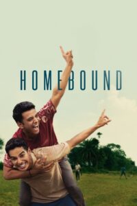 Homebound (2025) – WEB-DL H264 AAC 1080p 720p 480p Download & Watch FREE