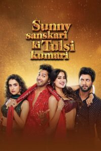 Sunny Sanskari Ki Tulsi Kumari (2025) Best Quality – WEB-DL H264 AAC 1080p 720p 480p Download & Watch FREE