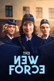 The New Force (2025) S01 Hindi ORG NetFlix – WEB-DL H264 AAC 1080p 720p 480p Download & Watch FREE